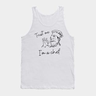 Trust me i'm a chef, funny sayings Tank Top